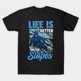 Cute Life Is Better On The Slopes Skiing Pun T-Shirt